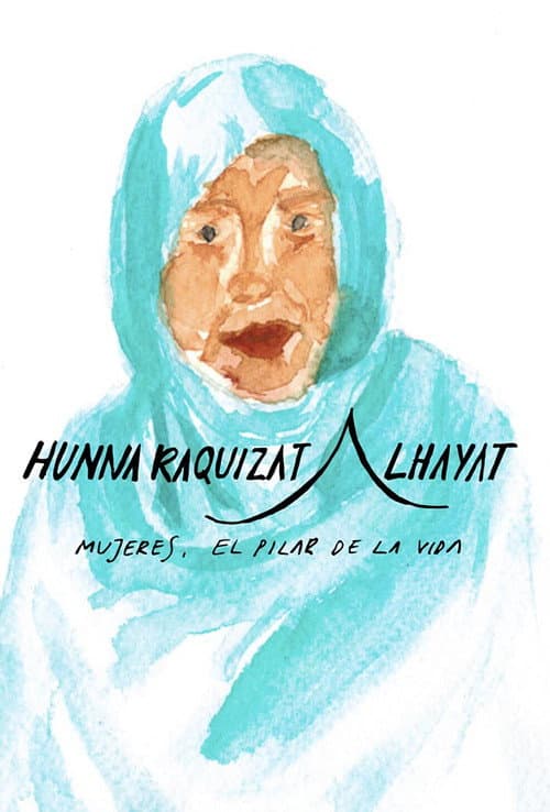 Sahrawi women, pillars of life Hunna Raquizat Alhayat