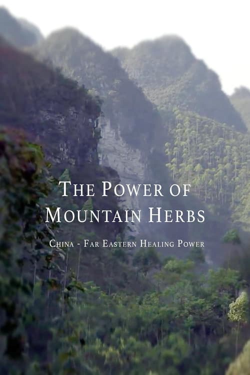 The Power Of Mountain Herbs